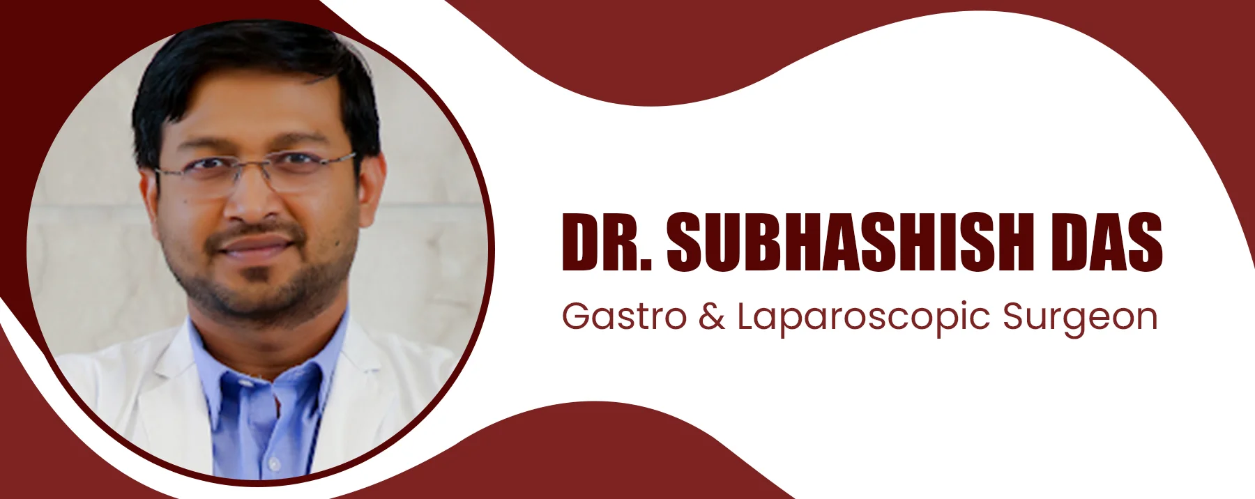 Dr Subhashish Das